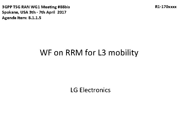 R 1 -170 xxxx 3 GPP TSG RAN WG 1 Meeting #88 bis Spokane,