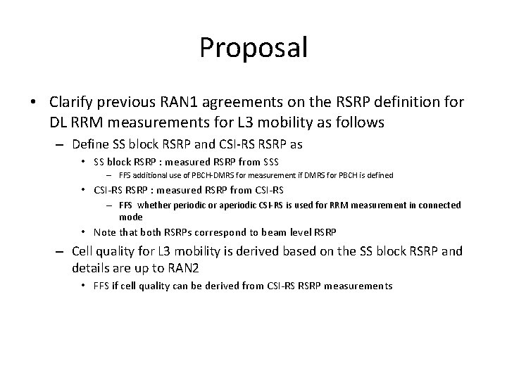 Proposal • Clarify previous RAN 1 agreements on the RSRP definition for DL RRM