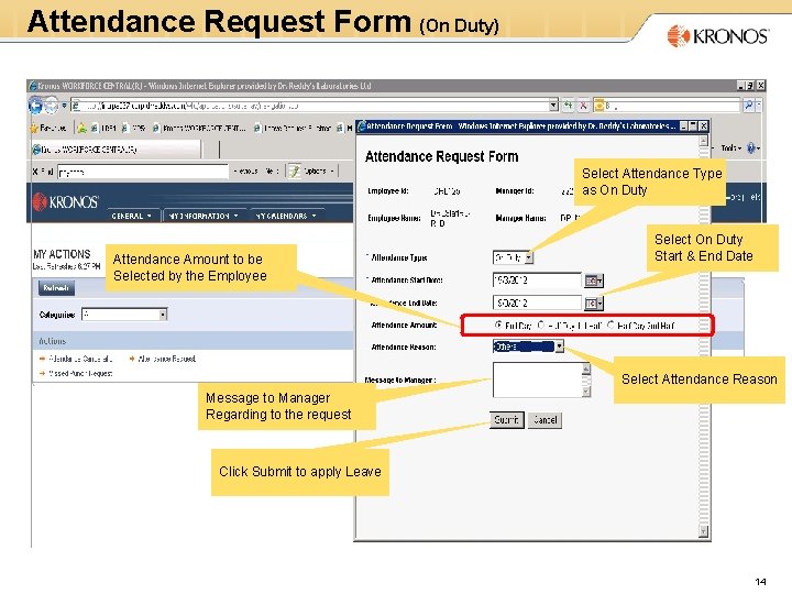 Attendance Request Form (On Duty) Select Attendance Type as On Duty Attendance Amount to