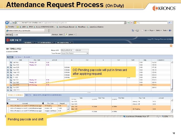 Attendance Request Process (On Duty) OD Pending paycode will put in timecard after applying