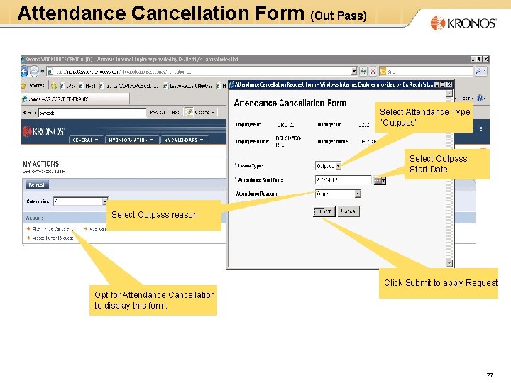 Attendance Cancellation Form (Out Pass) Select Attendance Type “Outpass” Select Outpass Start Date Select