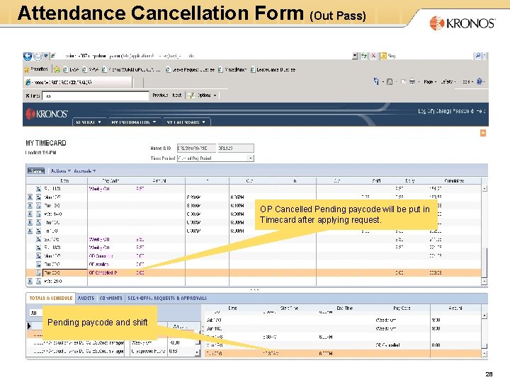 Attendance Cancellation Form (Out Pass) OP Cancelled Pending paycode will be put in Timecard