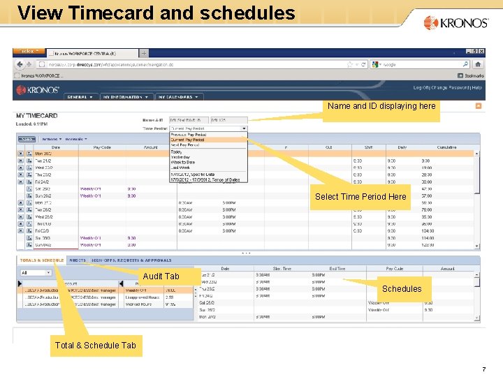 View Timecard and schedules Name and ID displaying here Select Time Period Here Audit
