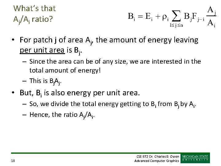 What’s that Aj/Ai ratio? • For patch j of area Aj, the amount of What’s that Aj/Ai ratio? • For patch j of area Aj, the amount of