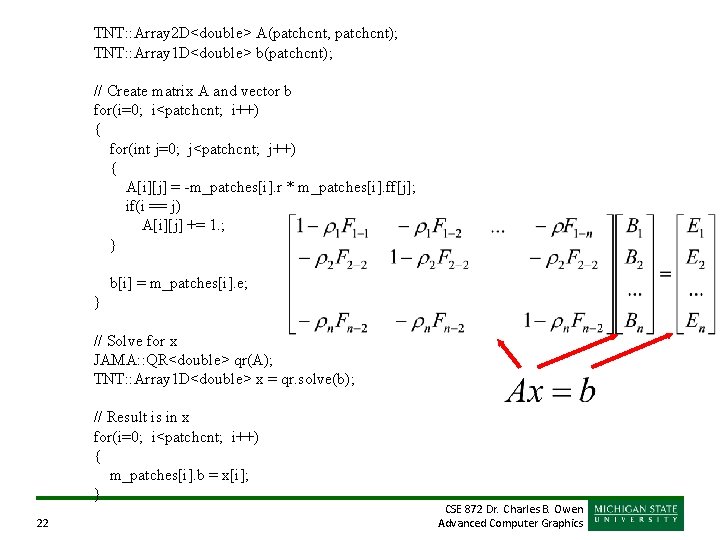 TNT: : Array 2 D<double> A(patchcnt, patchcnt); TNT: : Array 1 D<double> b(patchcnt); // TNT: : Array 2 D<double> A(patchcnt, patchcnt); TNT: : Array 1 D<double> b(patchcnt); //