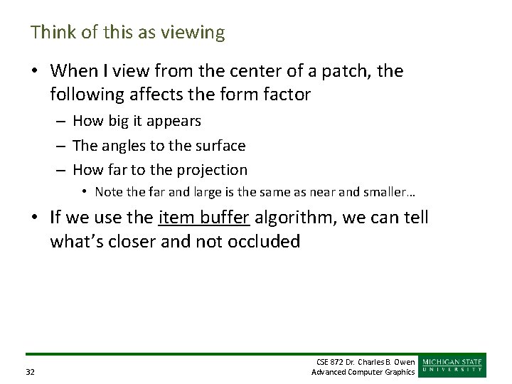 Think of this as viewing • When I view from the center of a Think of this as viewing • When I view from the center of a