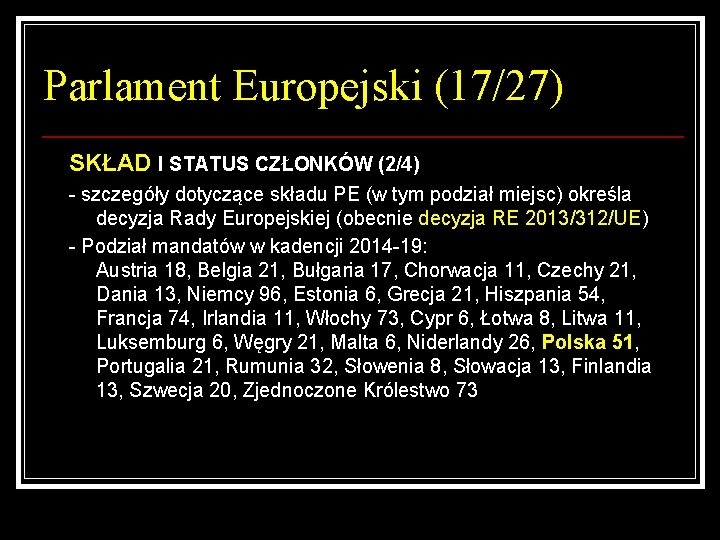 Parlament Europejski (17/27) SKŁAD I STATUS CZŁONKÓW (2/4) - szczegóły dotyczące składu PE (w