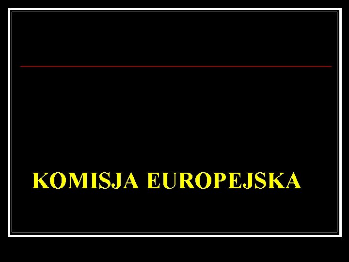 KOMISJA EUROPEJSKA 