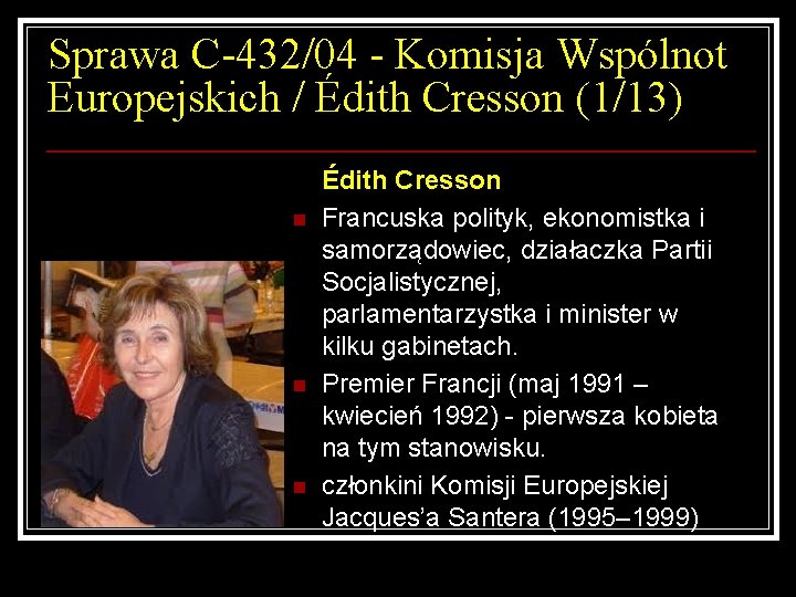 Sprawa C-432/04 - Komisja Wspólnot Europejskich / Édith Cresson (1/13) n n n Édith