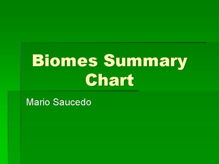 Biomes Summary Chart Mario Saucedo 