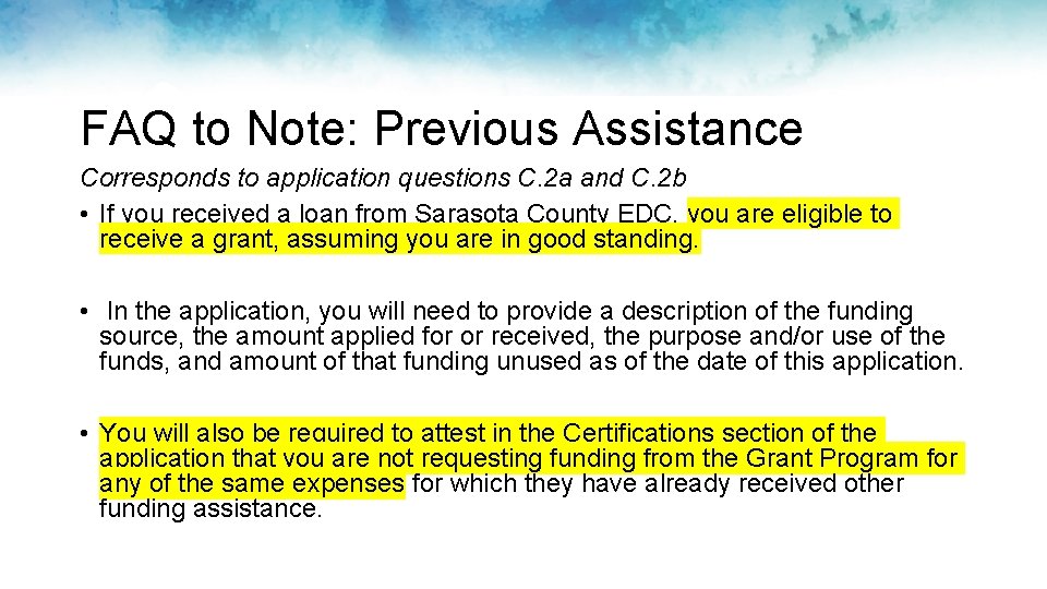 FAQ to Note: Previous Assistance Corresponds to application questions C. 2 a and C. FAQ to Note: Previous Assistance Corresponds to application questions C. 2 a and C.