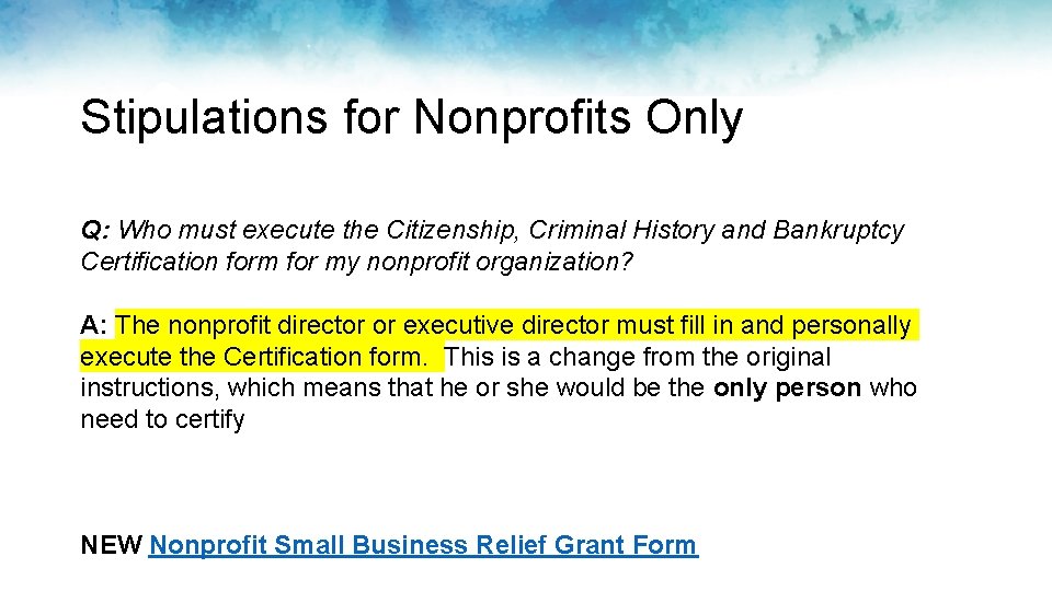 Stipulations for Nonprofits Only Q: Who must execute the Citizenship, Criminal History and Bankruptcy Stipulations for Nonprofits Only Q: Who must execute the Citizenship, Criminal History and Bankruptcy