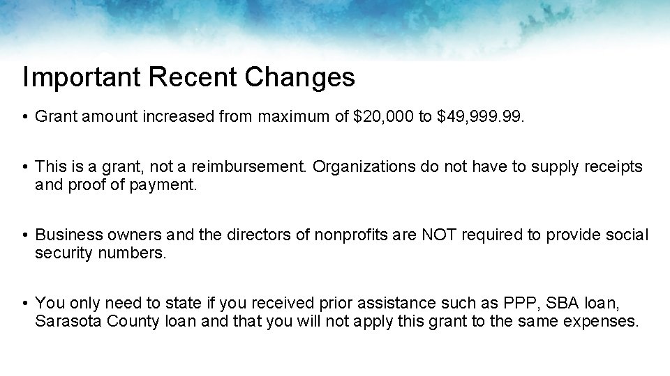 Important Recent Changes • Grant amount increased from maximum of $20, 000 to $49, Important Recent Changes • Grant amount increased from maximum of $20, 000 to $49,
