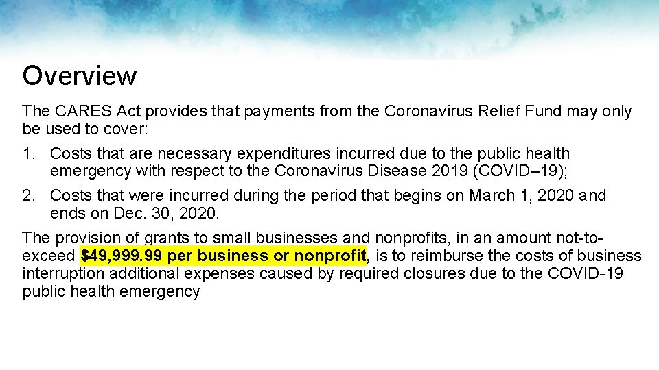 Overview The CARES Act provides that payments from the Coronavirus Relief Fund may only Overview The CARES Act provides that payments from the Coronavirus Relief Fund may only