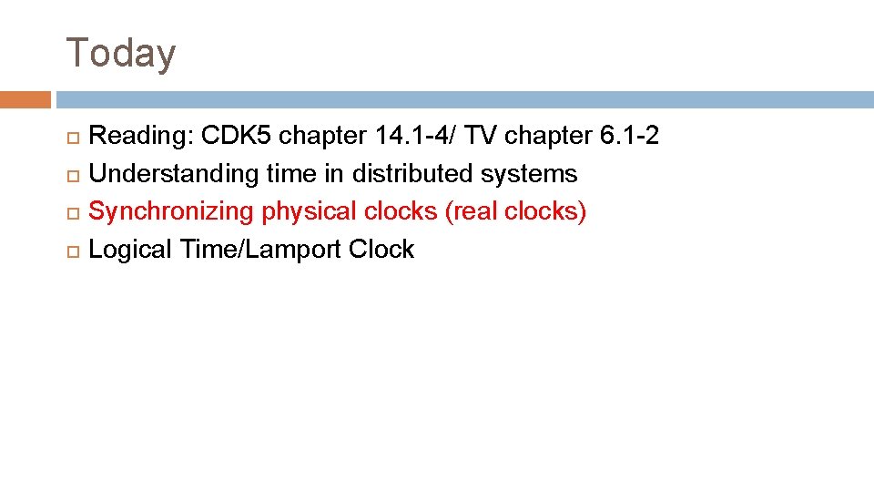 Today Reading: CDK 5 chapter 14. 1 -4/ TV chapter 6. 1 -2 Understanding