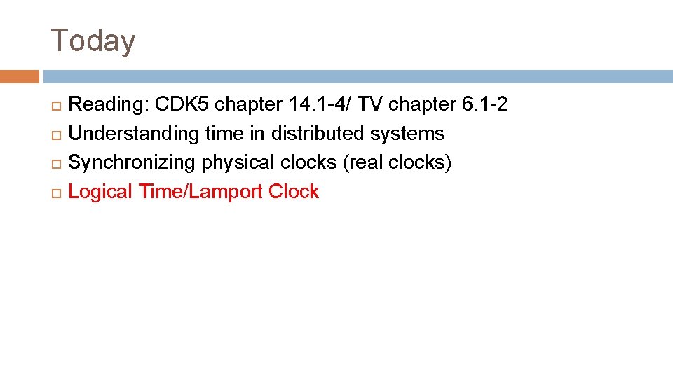 Today Reading: CDK 5 chapter 14. 1 -4/ TV chapter 6. 1 -2 Understanding