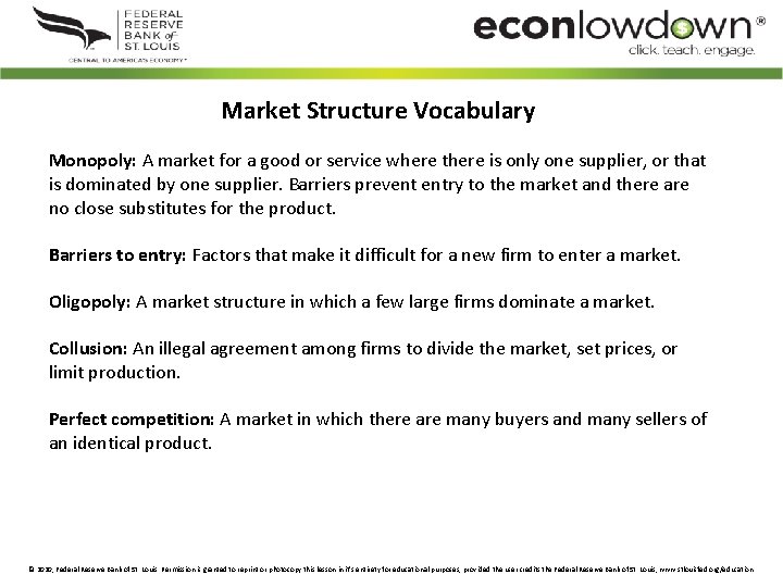 Market Structure Vocabulary Monopoly: A market for a good or service where there is