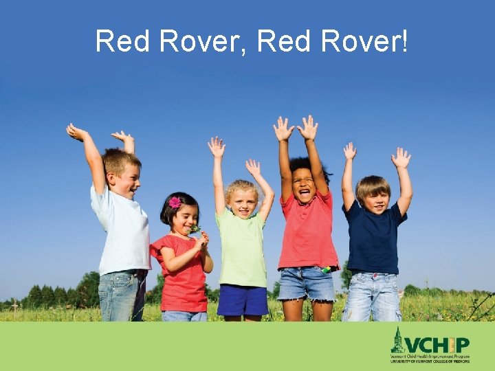 Red Rover, Red Rover! 