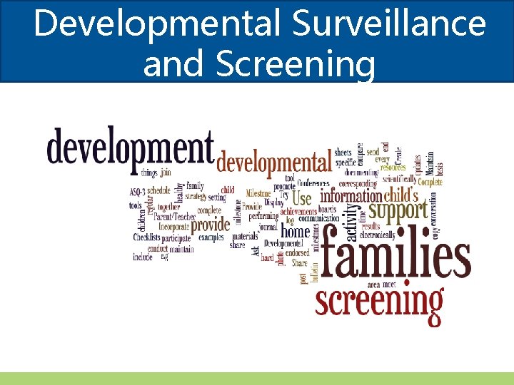 Developmental Surveillance and Screening 