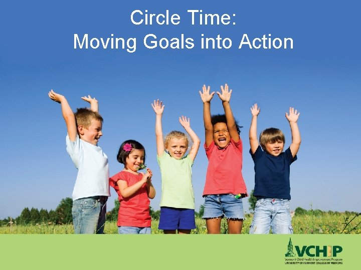 Circle Time: Moving Goals into Action 