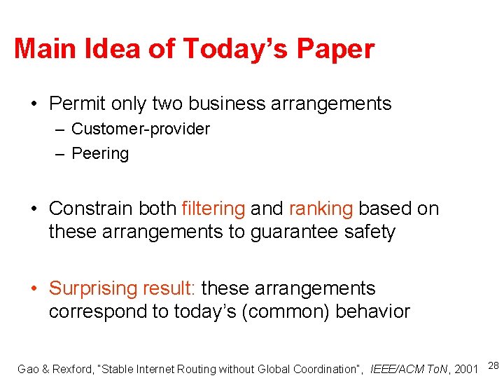 Main Idea of Today’s Paper • Permit only two business arrangements – Customer-provider –
