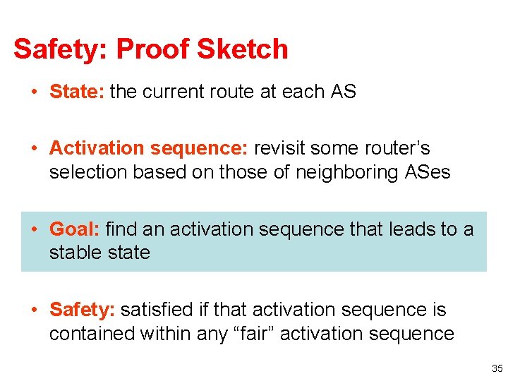 Safety: Proof Sketch • State: the current route at each AS • Activation sequence: