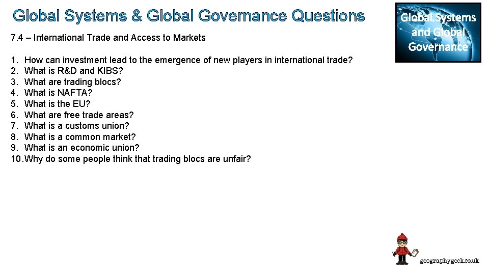 Global Systems & Global Governance Questions 7. 4 – International Trade and Access to