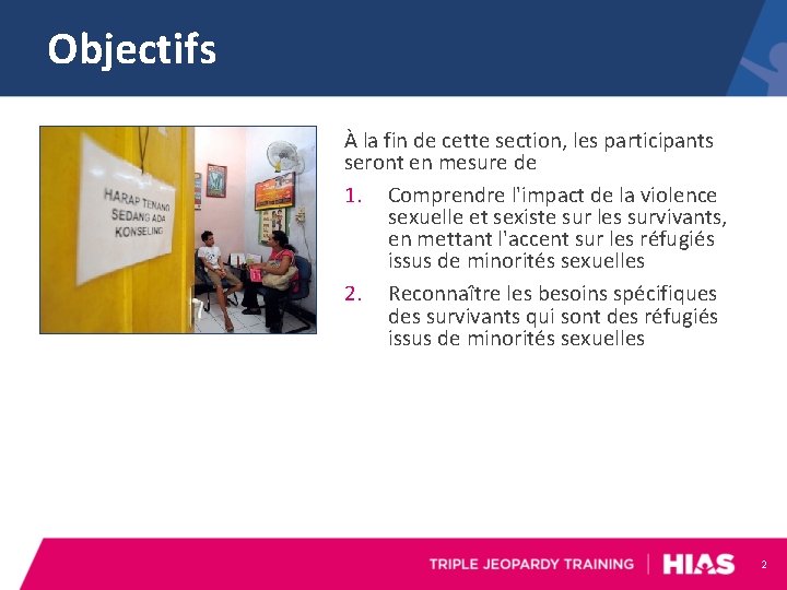 Objectifs À la fin de cette section, les participants seront en mesure de 1.