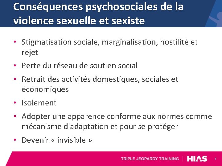Conséquences psychosociales de la violence sexuelle et sexiste • Stigmatisation sociale, marginalisation, hostilité et