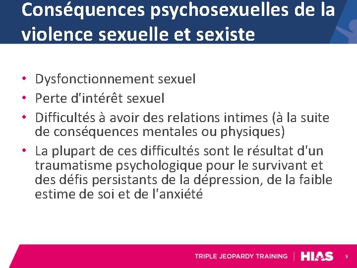 Conséquences psychosexuelles de la violence sexuelle et sexiste • Dysfonctionnement sexuel • Perte d'intérêt