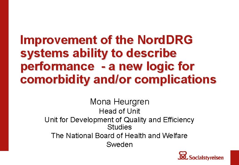 Improvement of the Nord. DRG systems ability to describe performance - a new logic