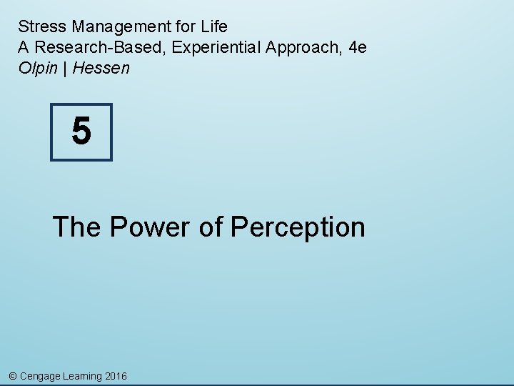 Stress Management for Life A Research-Based, Experiential Approach, 4 e Olpin | Hessen 5