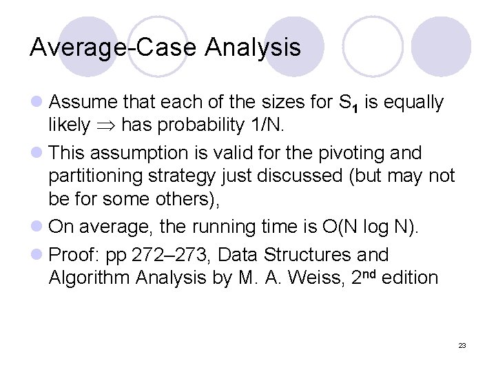 Average-Case Analysis l Assume that each of the sizes for S 1 is equally