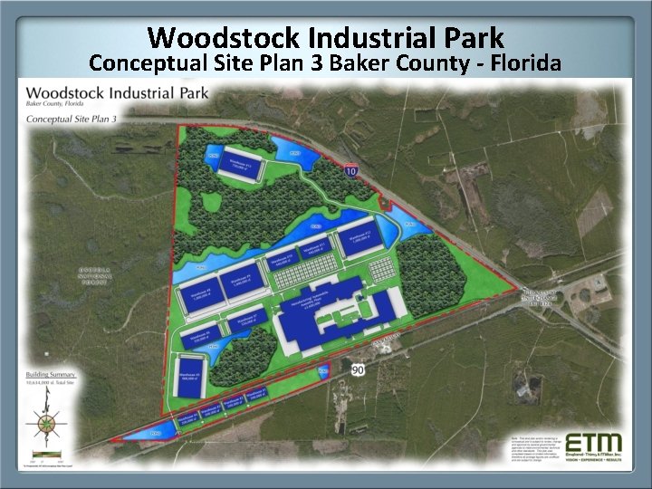 Woodstock Industrial Park Conceptual Site Plan 3 Baker County - Florida Woodstock Industrial Park Conceptual Site Plan 3 Baker County - Florida