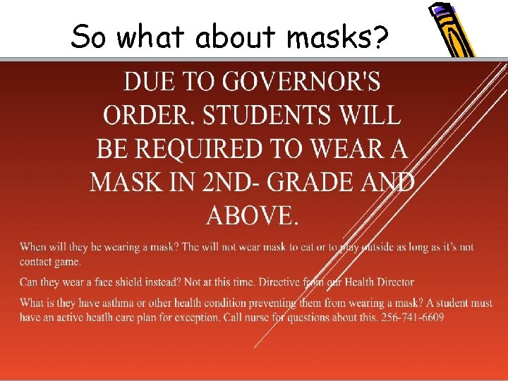 So what about masks? 