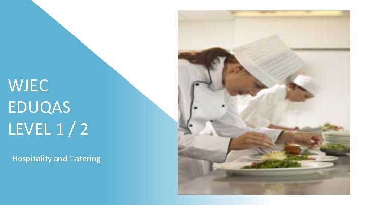 WJEC EDUQAS LEVEL 1 / 2 Hospitality and Catering 