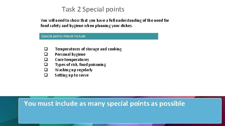 Task 2 Special points You will need to show that you have a full