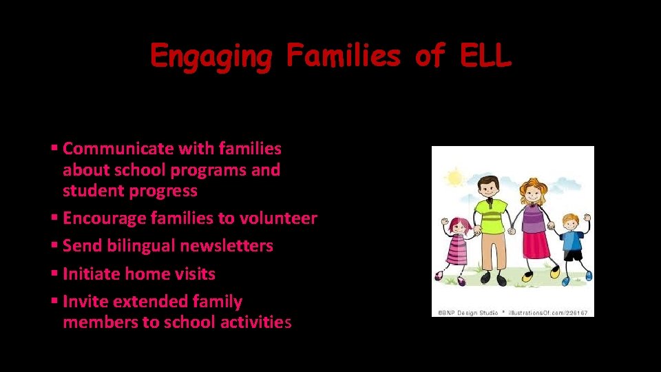Engaging Families of ELL § Communicate with families about school programs and student progress