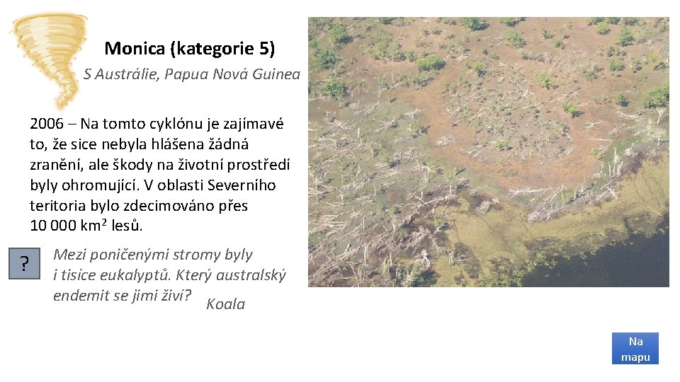 Monica (kategorie 5) S Austrálie, Papua Nová Guinea 2006 – Na tomto cyklónu je