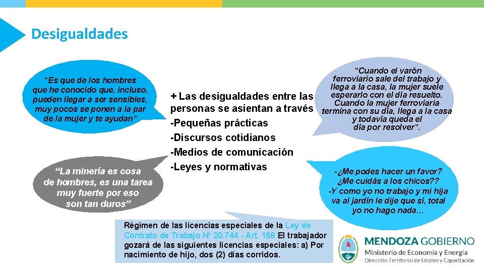 Desigualdades “Es que de los hombres que he conocido que, incluso, pueden llegar a