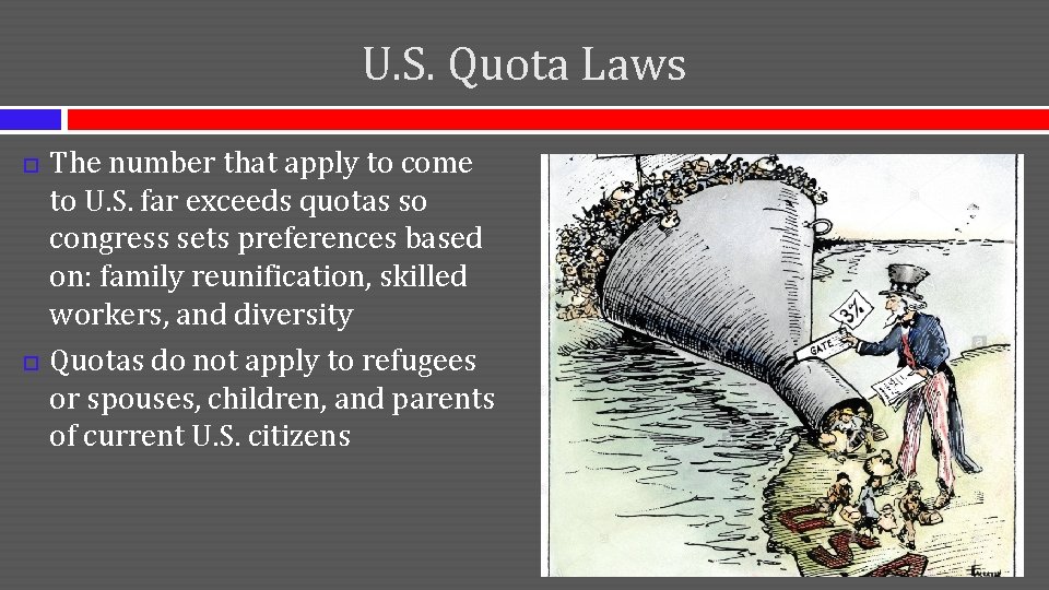 U. S. Quota Laws The number that apply to come to U. S. far U. S. Quota Laws The number that apply to come to U. S. far