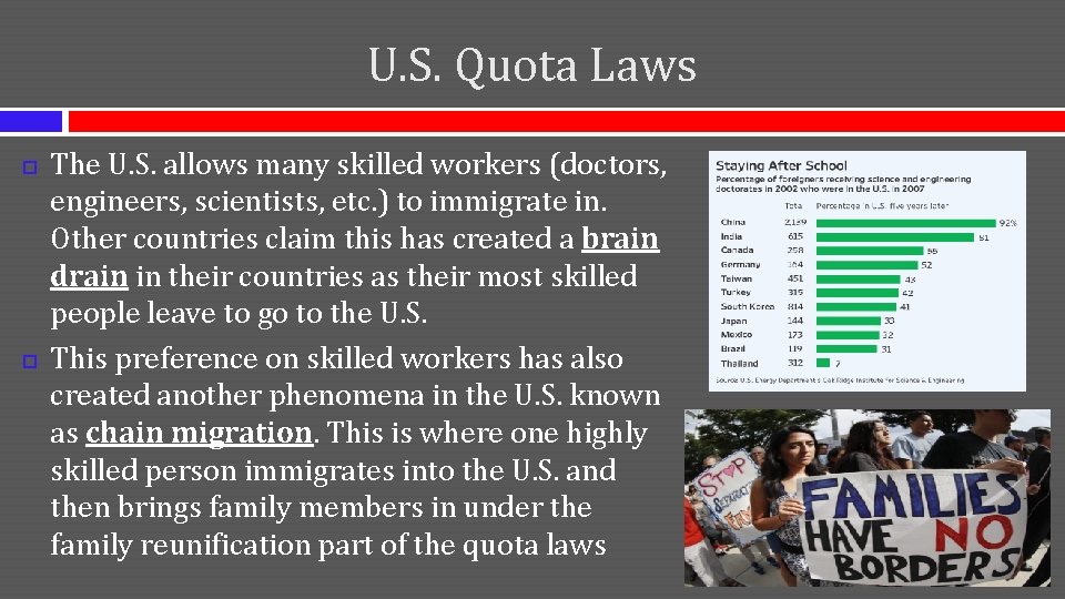 U. S. Quota Laws The U. S. allows many skilled workers (doctors, engineers, scientists, U. S. Quota Laws The U. S. allows many skilled workers (doctors, engineers, scientists,