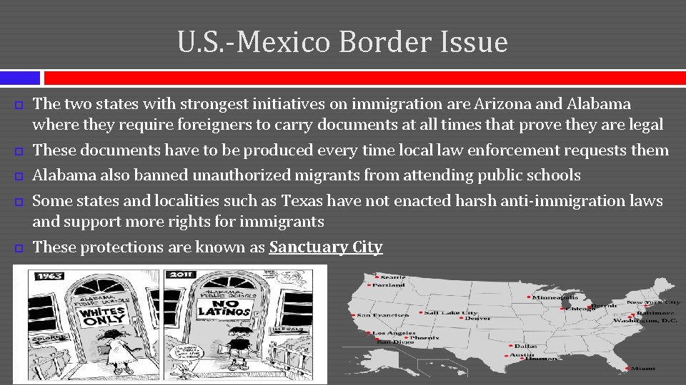 U. S. -Mexico Border Issue The two states with strongest initiatives on immigration are U. S. -Mexico Border Issue The two states with strongest initiatives on immigration are