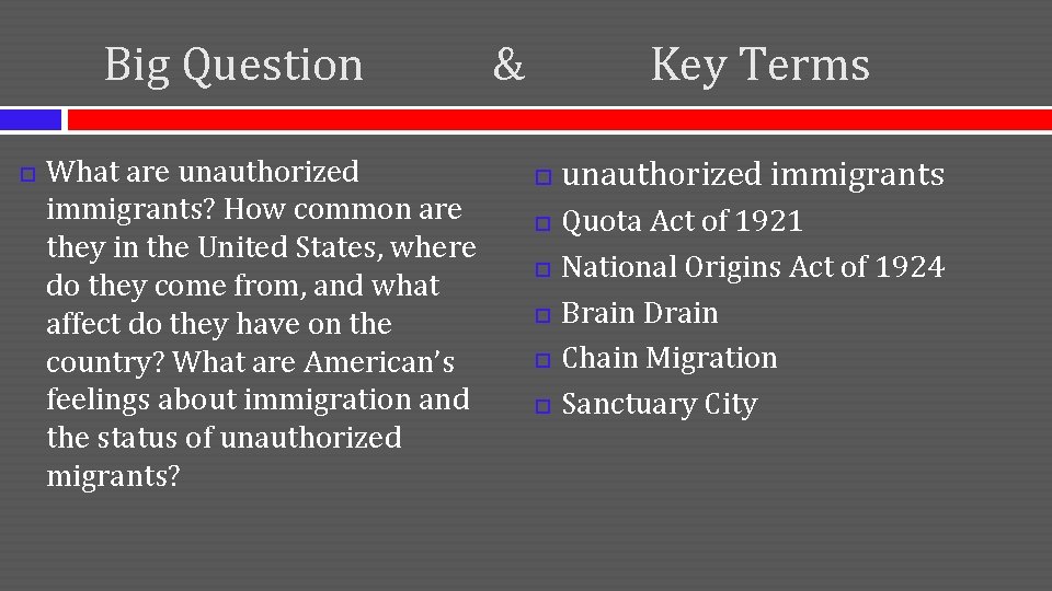 Big Question What are unauthorized immigrants? How common are they in the United States, Big Question What are unauthorized immigrants? How common are they in the United States,