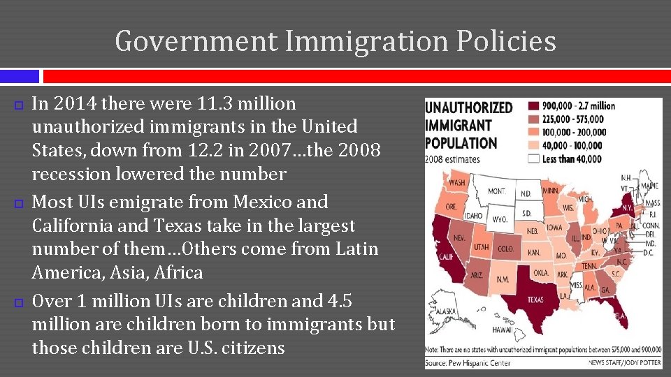 Government Immigration Policies In 2014 there were 11. 3 million unauthorized immigrants in the Government Immigration Policies In 2014 there were 11. 3 million unauthorized immigrants in the