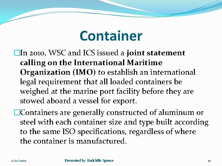 Container �In 2010, WSC and ICS issued a joint statement calling on the International