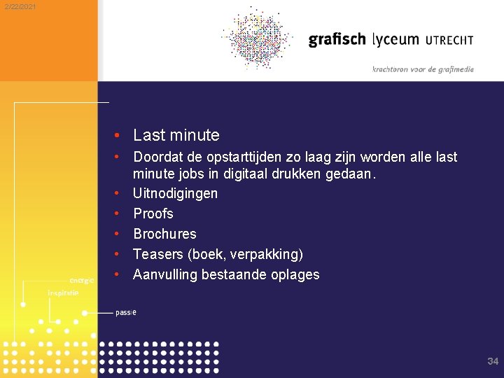 2/22/2021 • Last minute • Doordat de opstarttijden zo laag zijn worden alle last