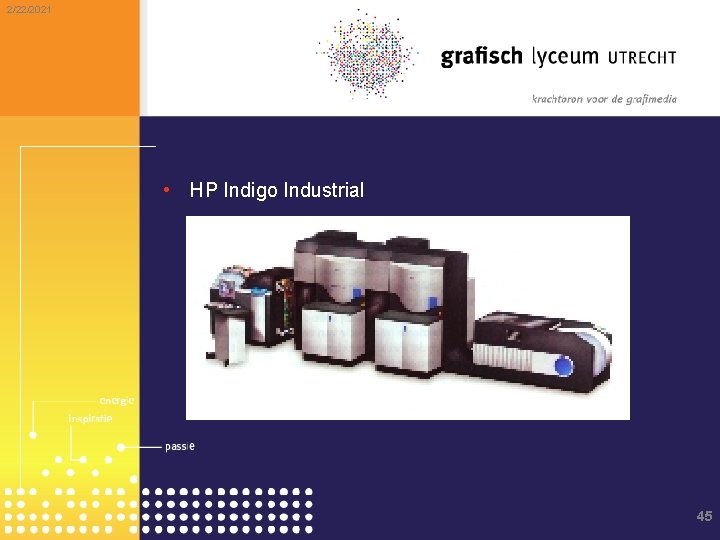 2/22/2021 • HP Indigo Industrial 45 