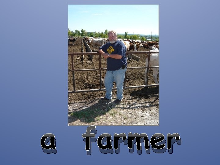 a farmer 