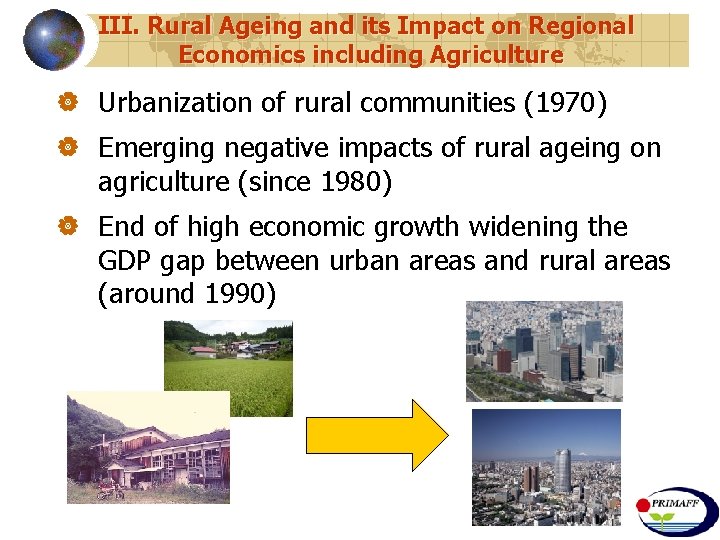 III. Rural Ageing and its Impact on Regional Economics including Agriculture | Urbanization of